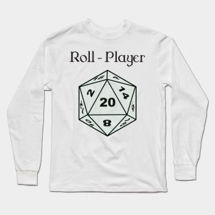 Play Your Roll Long Sleeve T-Shirt